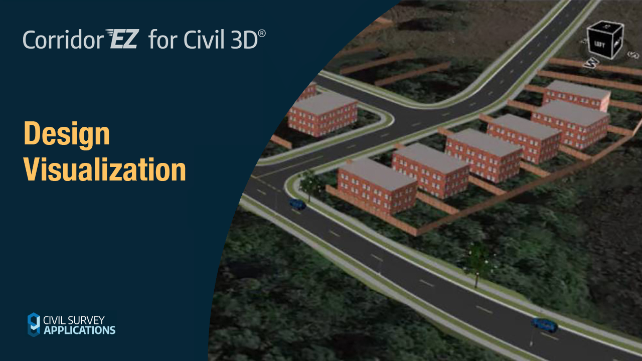 Design Visualization – Corridor EZ for Civil 3D Design Visualization - Corridor EZ for Civil 3D